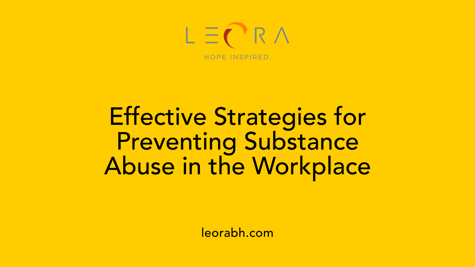Effective Strategies for Preventing Substance Abuse in the Workplace