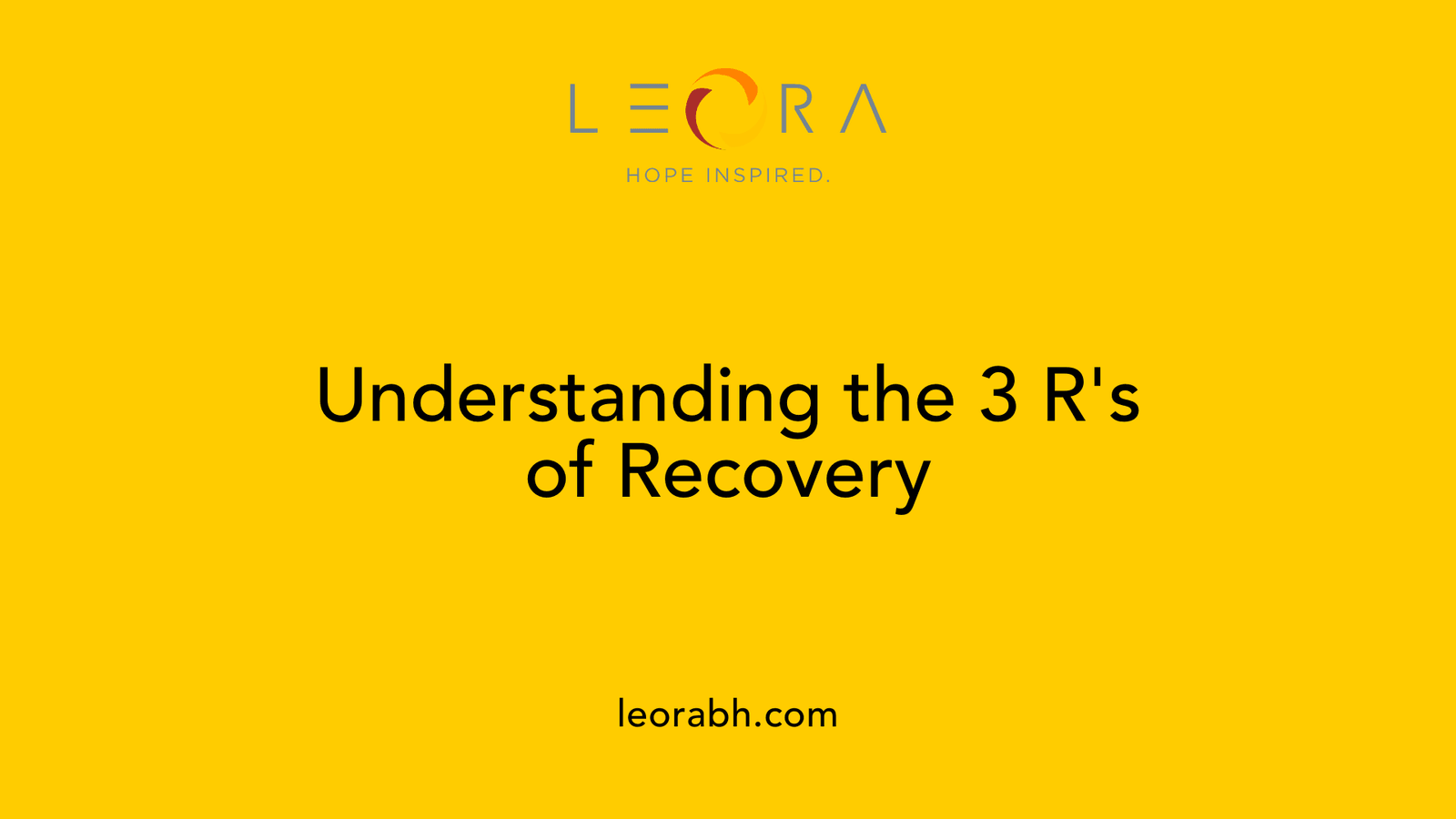 Understanding the 3 R's of Recovery