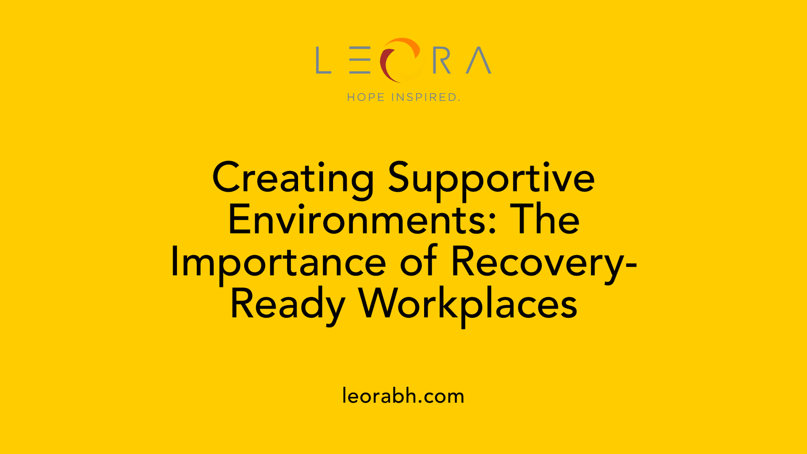 Creating Supportive Environments: The Importance of Recovery-Ready Workplaces