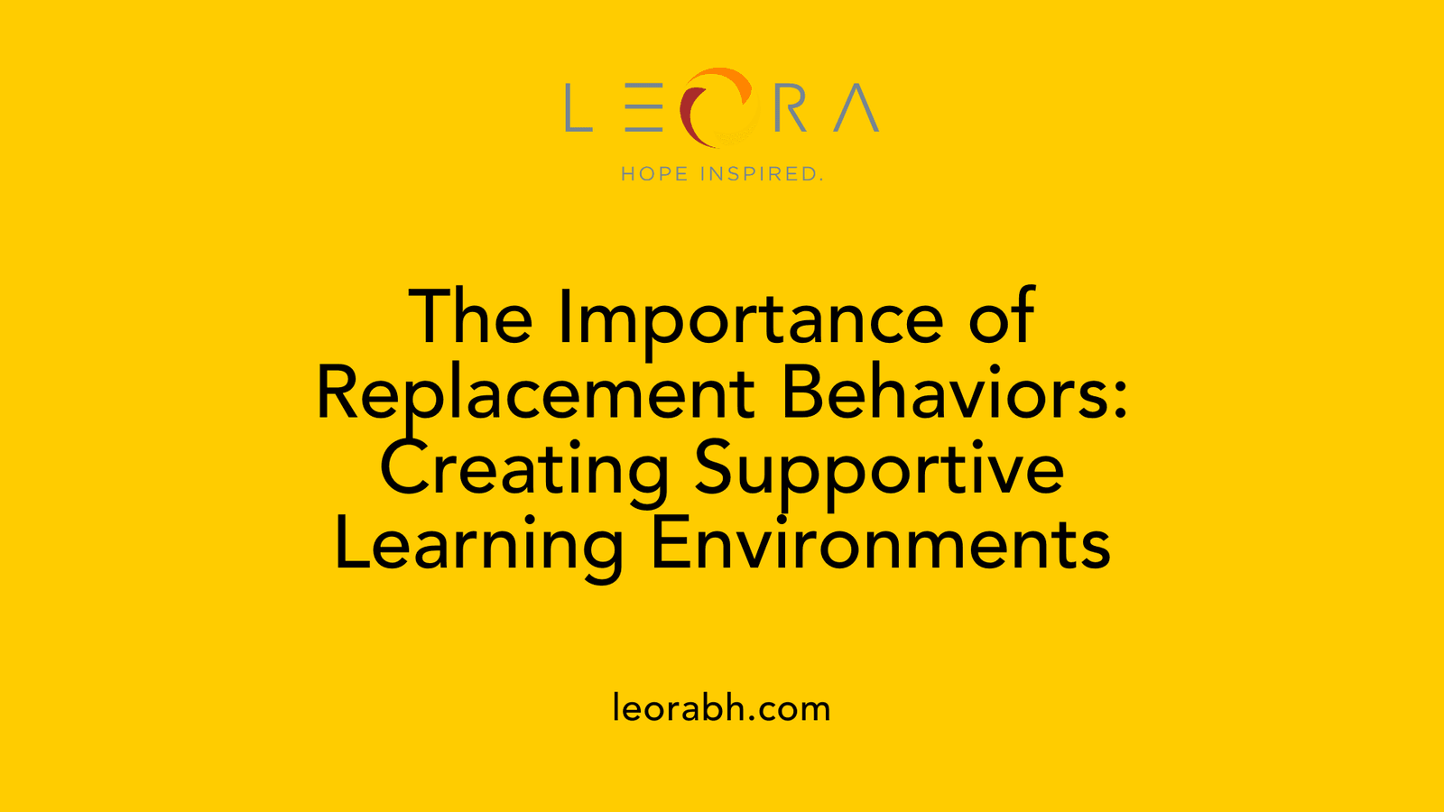 The Importance of Replacement Behaviors: Creating Supportive Learning Environments