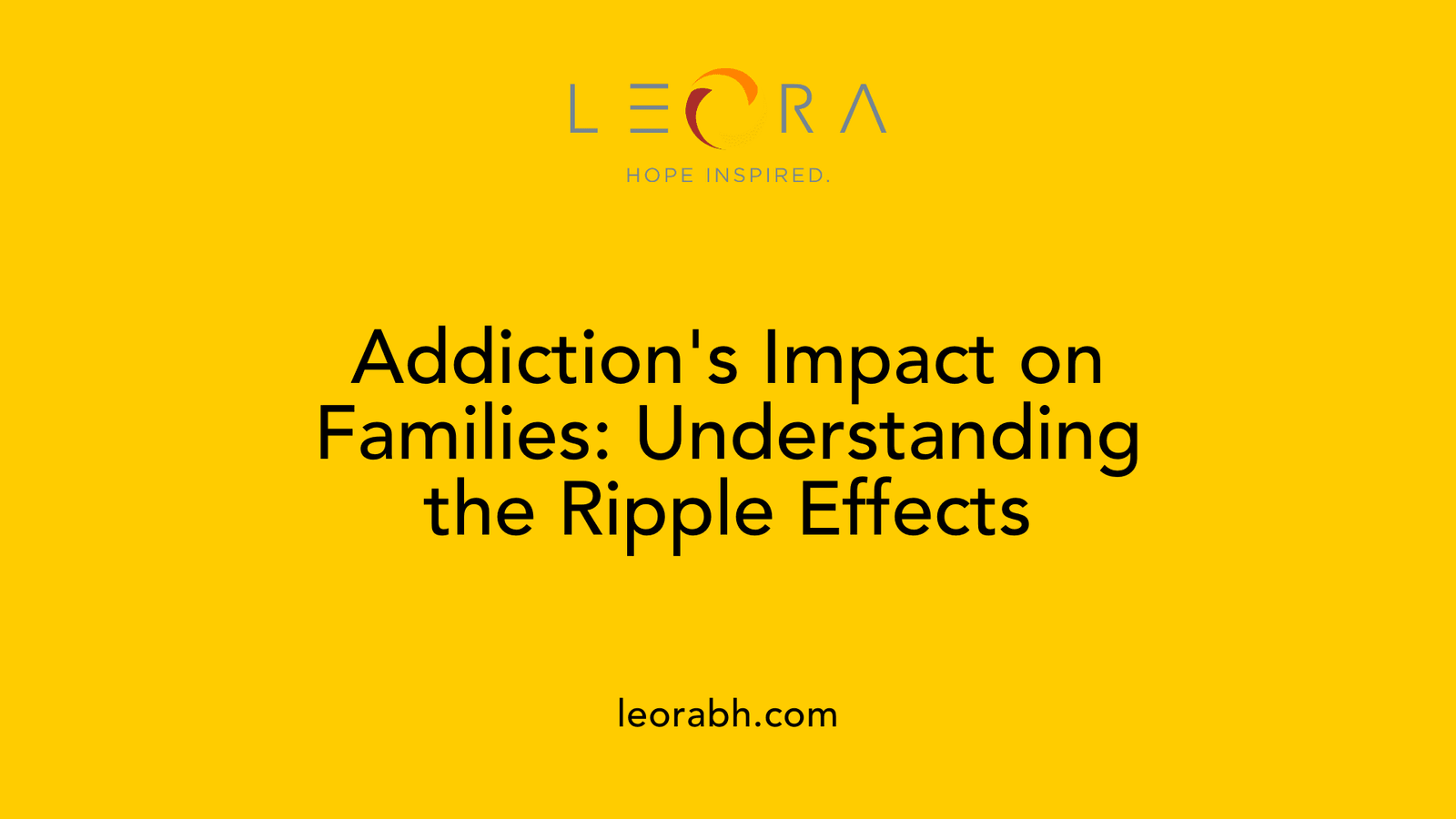 Addiction's Impact on Families: Understanding the Ripple Effects