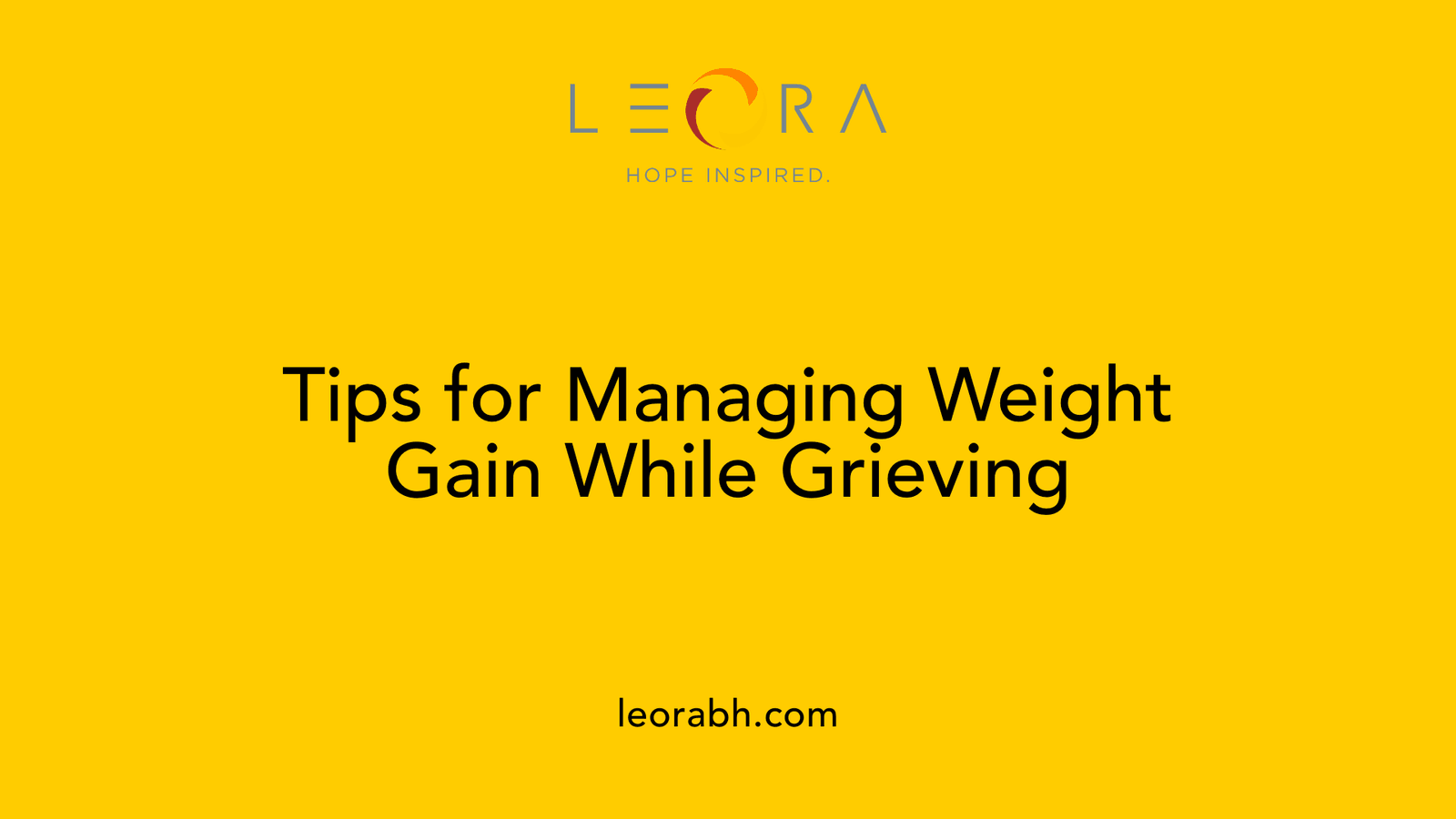 Tips for Managing Weight Gain While Grieving