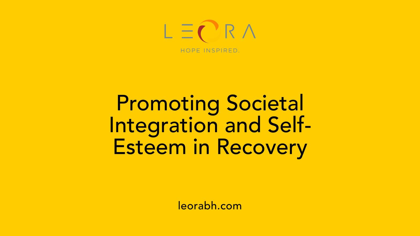 Promoting Societal Integration and Self-Esteem in Recovery