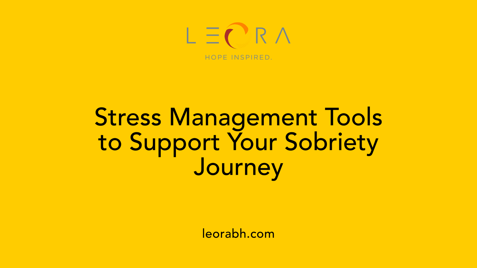 Stress Management Tools to Support Your Sobriety Journey