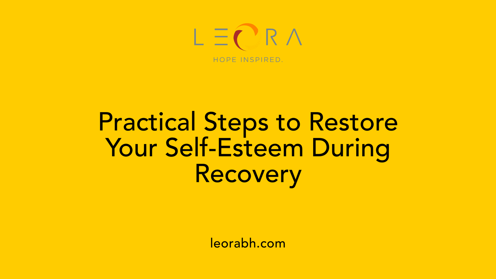 Practical Steps to Restore Your Self-Esteem During Recovery
