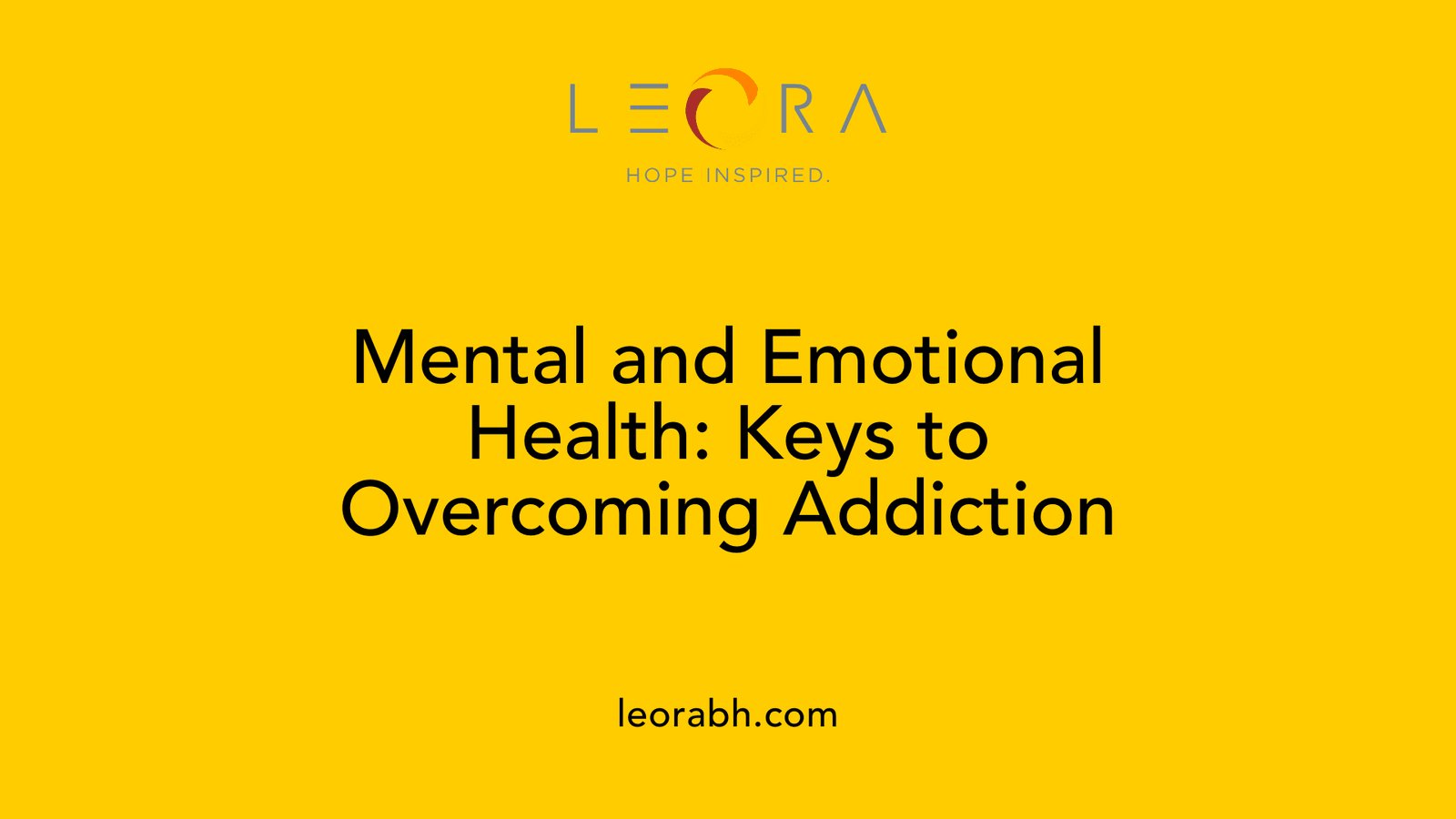 Mental and Emotional Health: Keys to Overcoming Addiction