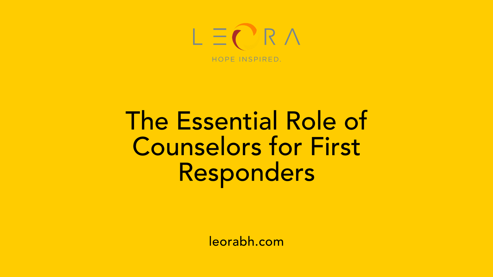 The Essential Role of Counselors for First Responders