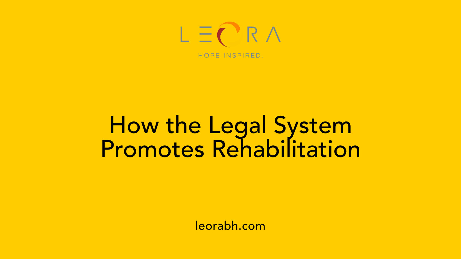 How the Legal System Promotes Rehabilitation