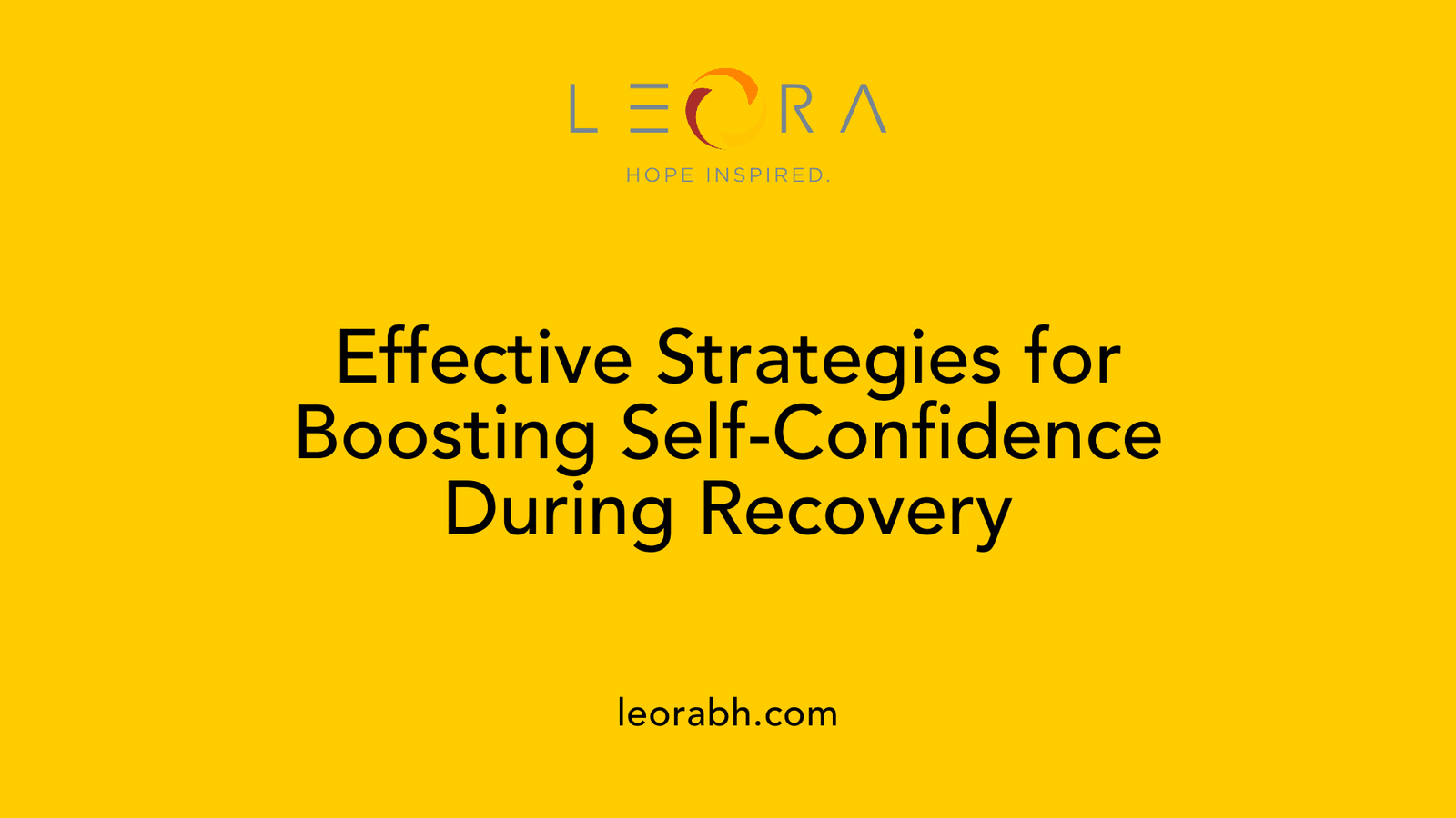 Effective Strategies for Boosting Self-Confidence During Recovery
