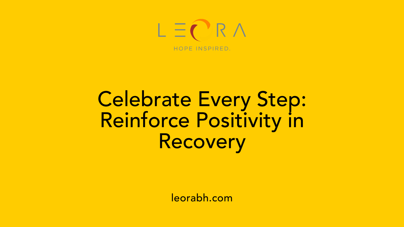 Celebrate Every Step: Reinforce Positivity in Recovery