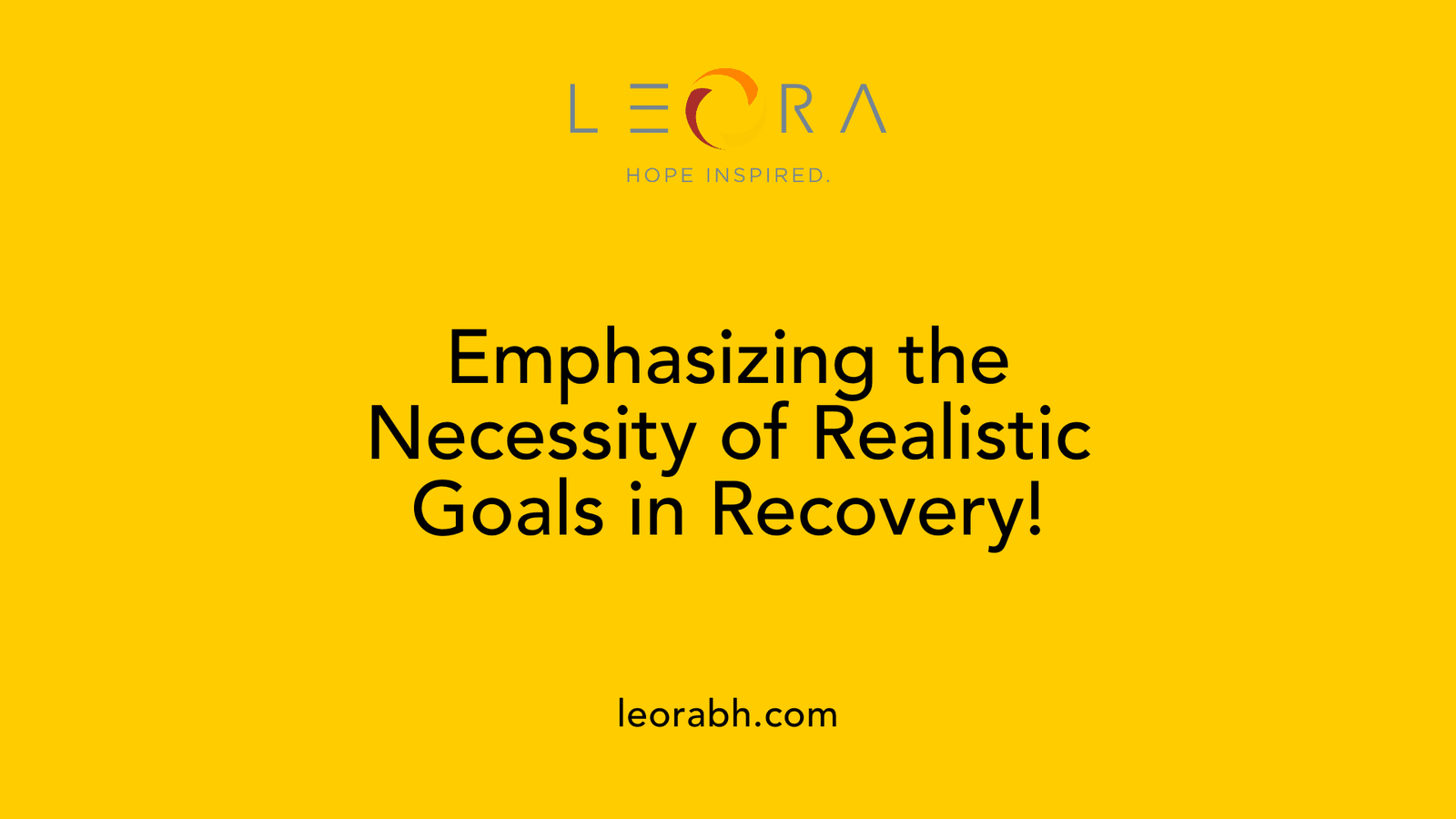 Emphasizing the Necessity of Realistic Goals in Recovery!