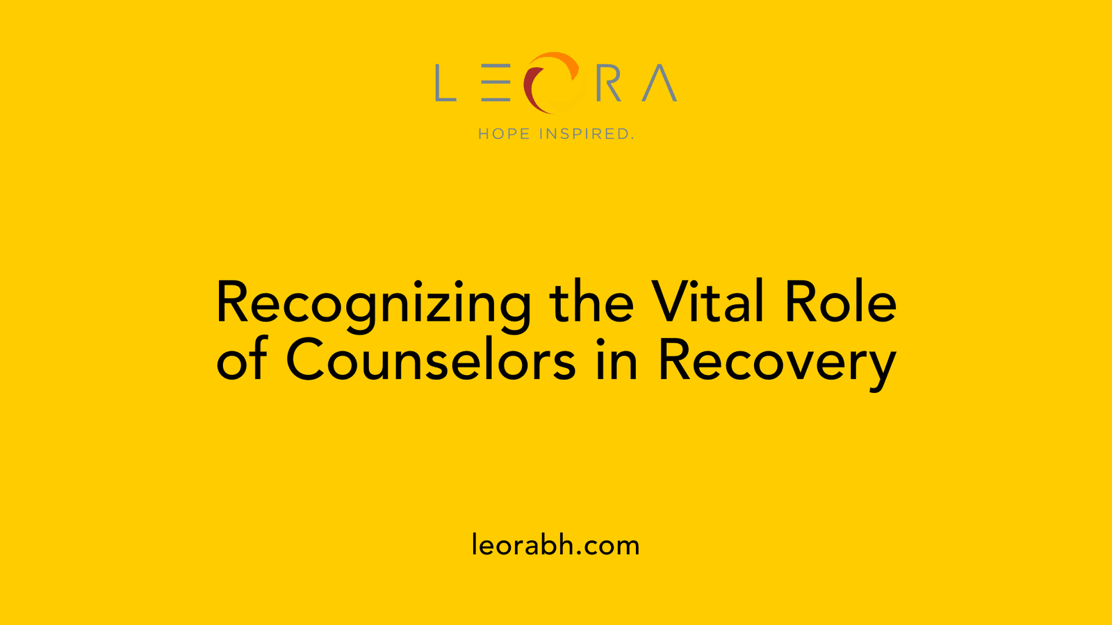 Recognizing the Vital Role of Counselors in Recovery