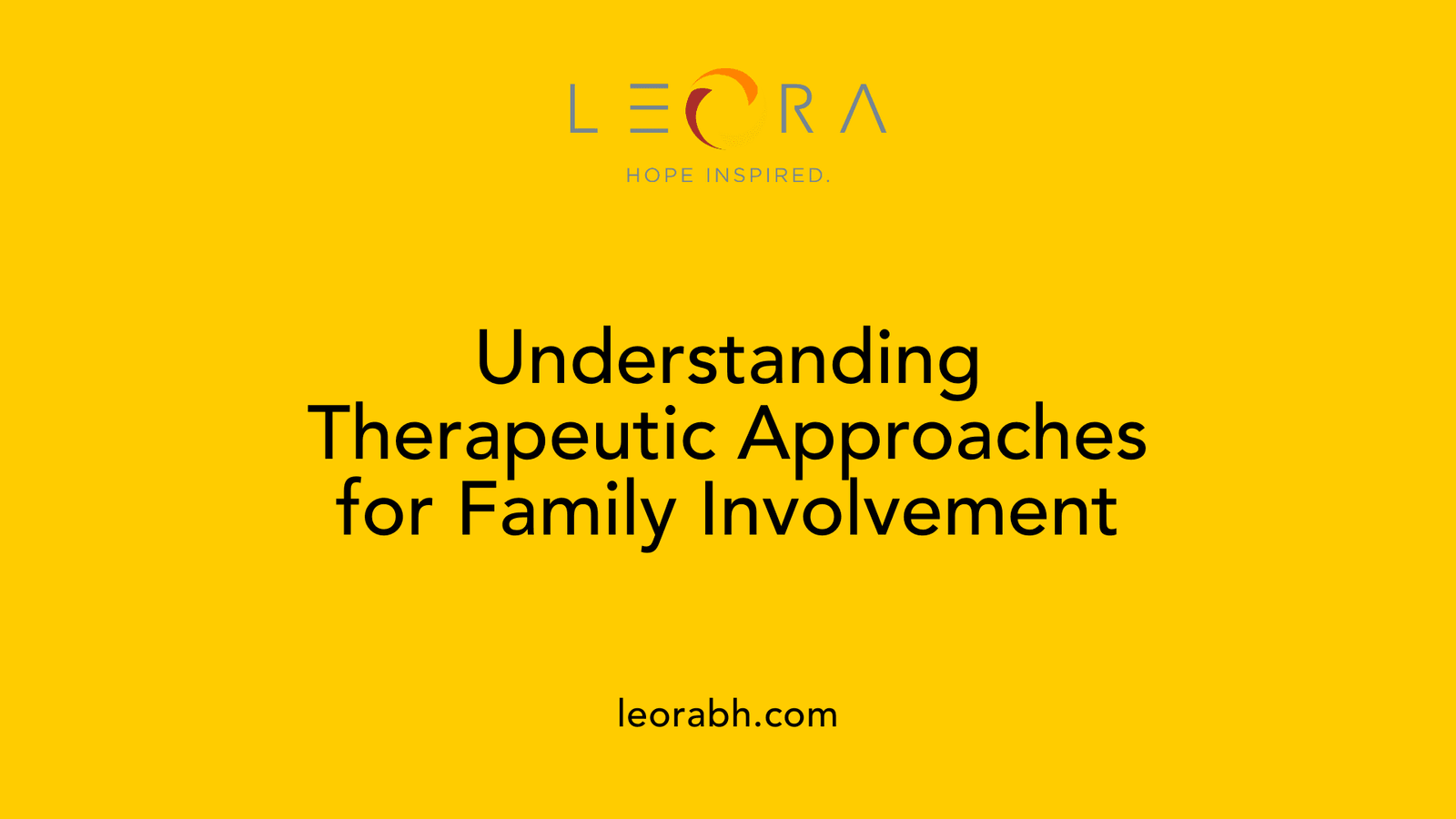 Understanding Therapeutic Approaches for Family Involvement