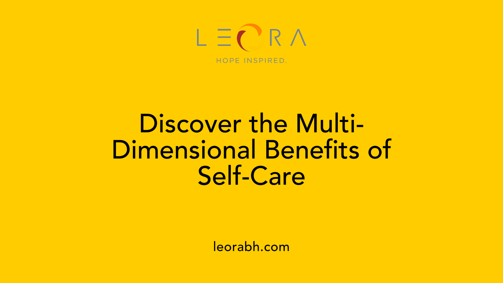 Discover the Multi-Dimensional Benefits of Self-Care