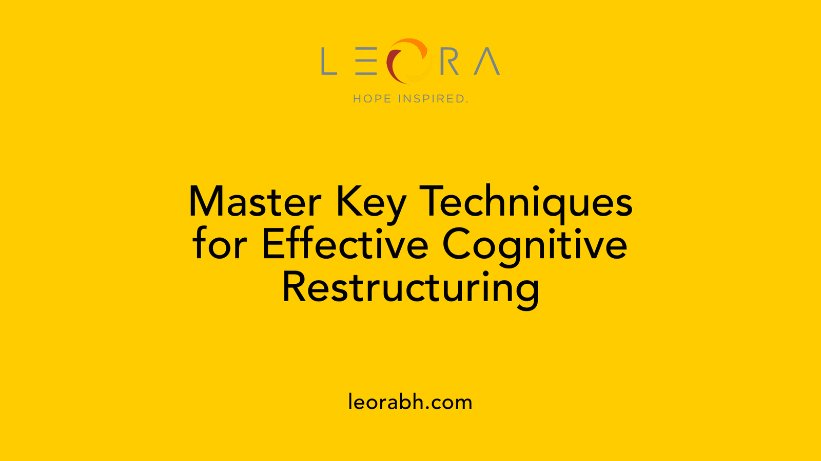 Master Key Techniques for Effective Cognitive Restructuring