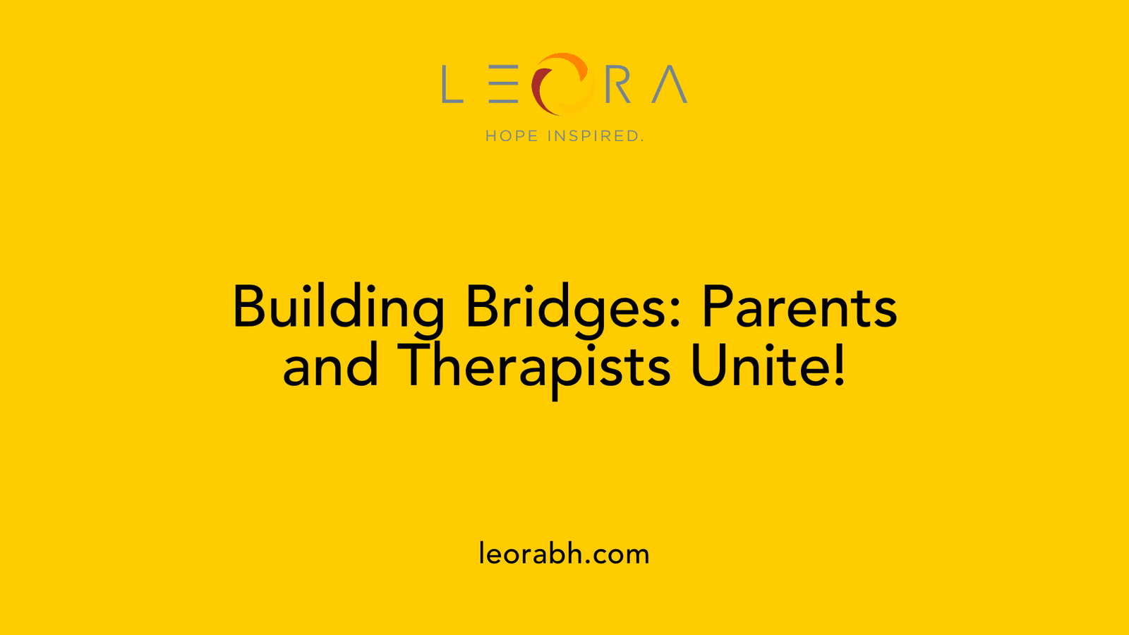 Building Bridges: Parents and Therapists Unite!