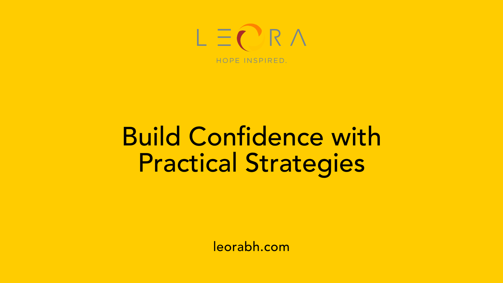 Build Confidence with Practical Strategies