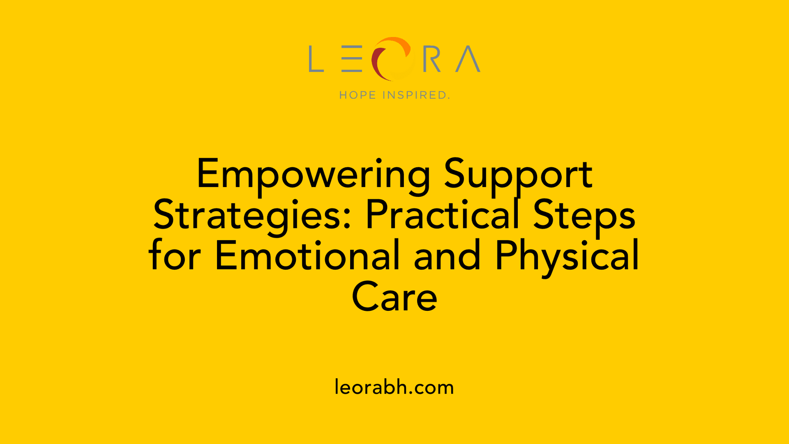 Empowering Support Strategies: Practical Steps for Emotional and Physical Care