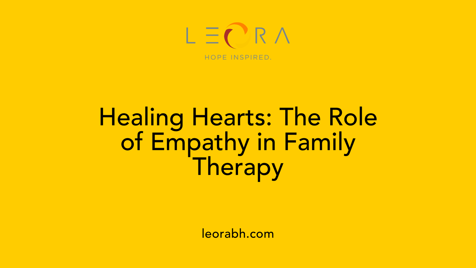 Healing Hearts: The Role of Empathy in Family Therapy