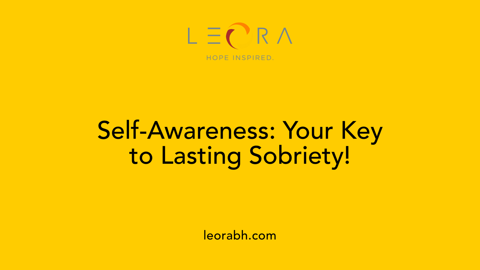 Self-Awareness: Your Key to Lasting Sobriety!