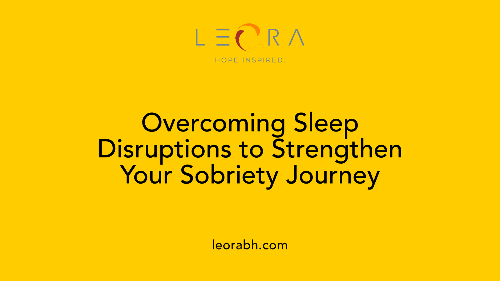 Overcoming Sleep Disruptions to Strengthen Your Sobriety Journey