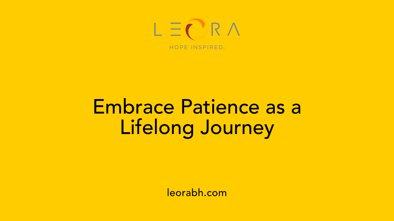 Embrace Patience as a Lifelong Journey