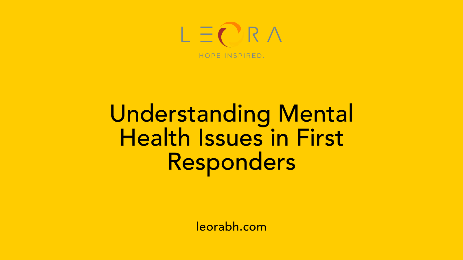 Understanding Mental Health Issues in First Responders