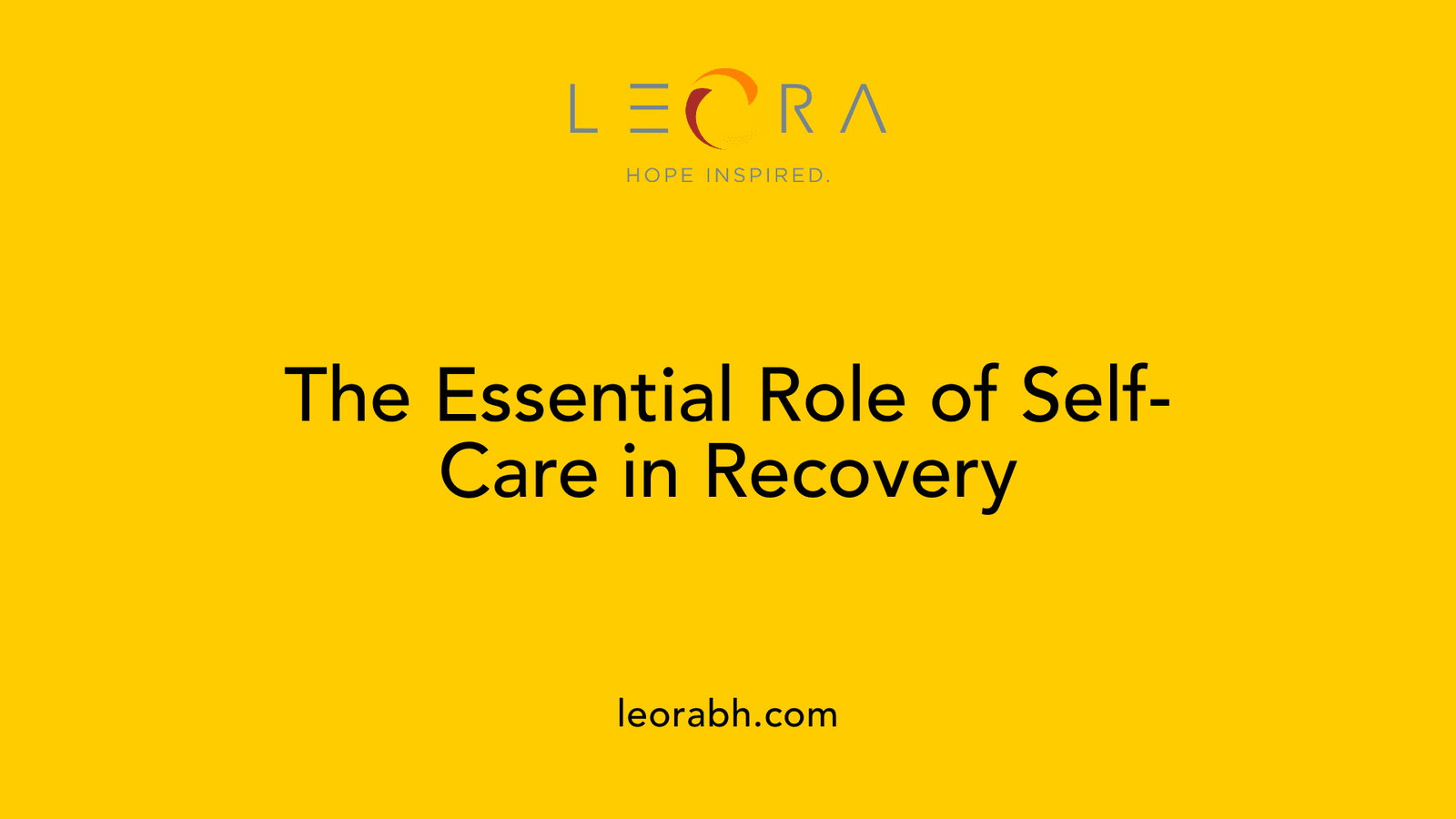 The Essential Role of Self-Care in Recovery