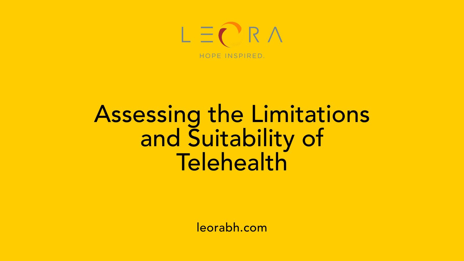 Assessing the Limitations and Suitability of Telehealth
