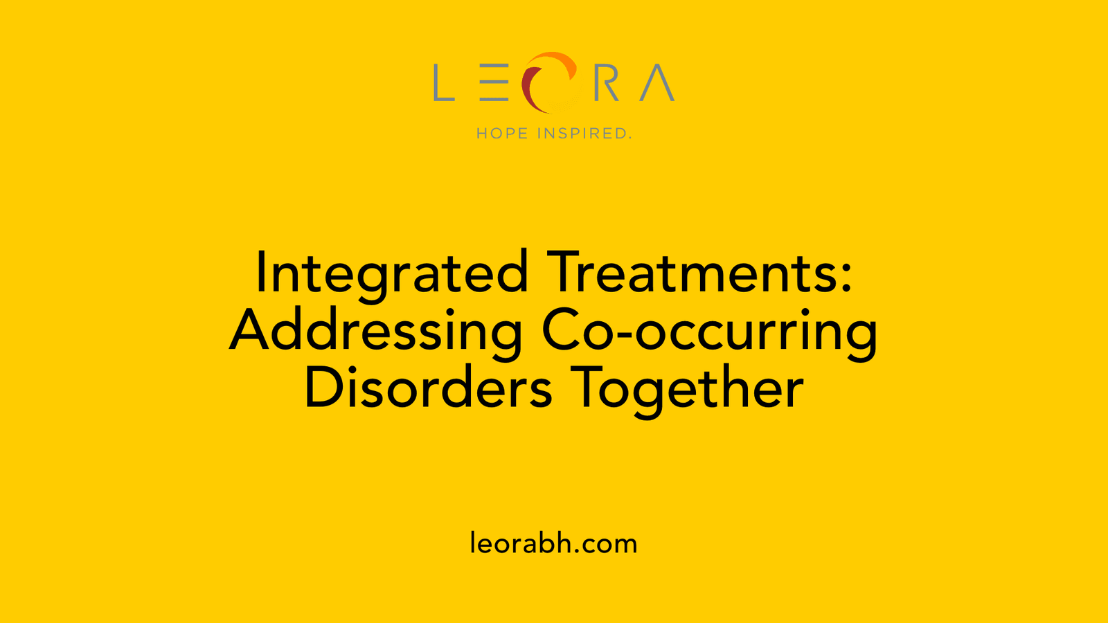 Integrated Treatments: Addressing Co-occurring Disorders Together