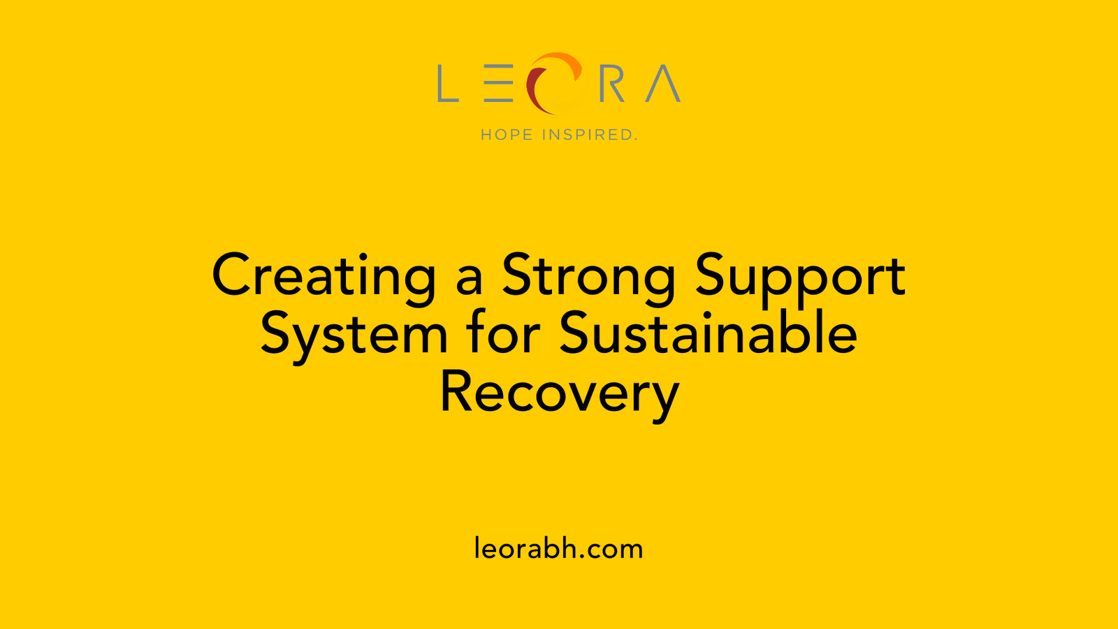 Creating a Strong Support System for Sustainable Recovery