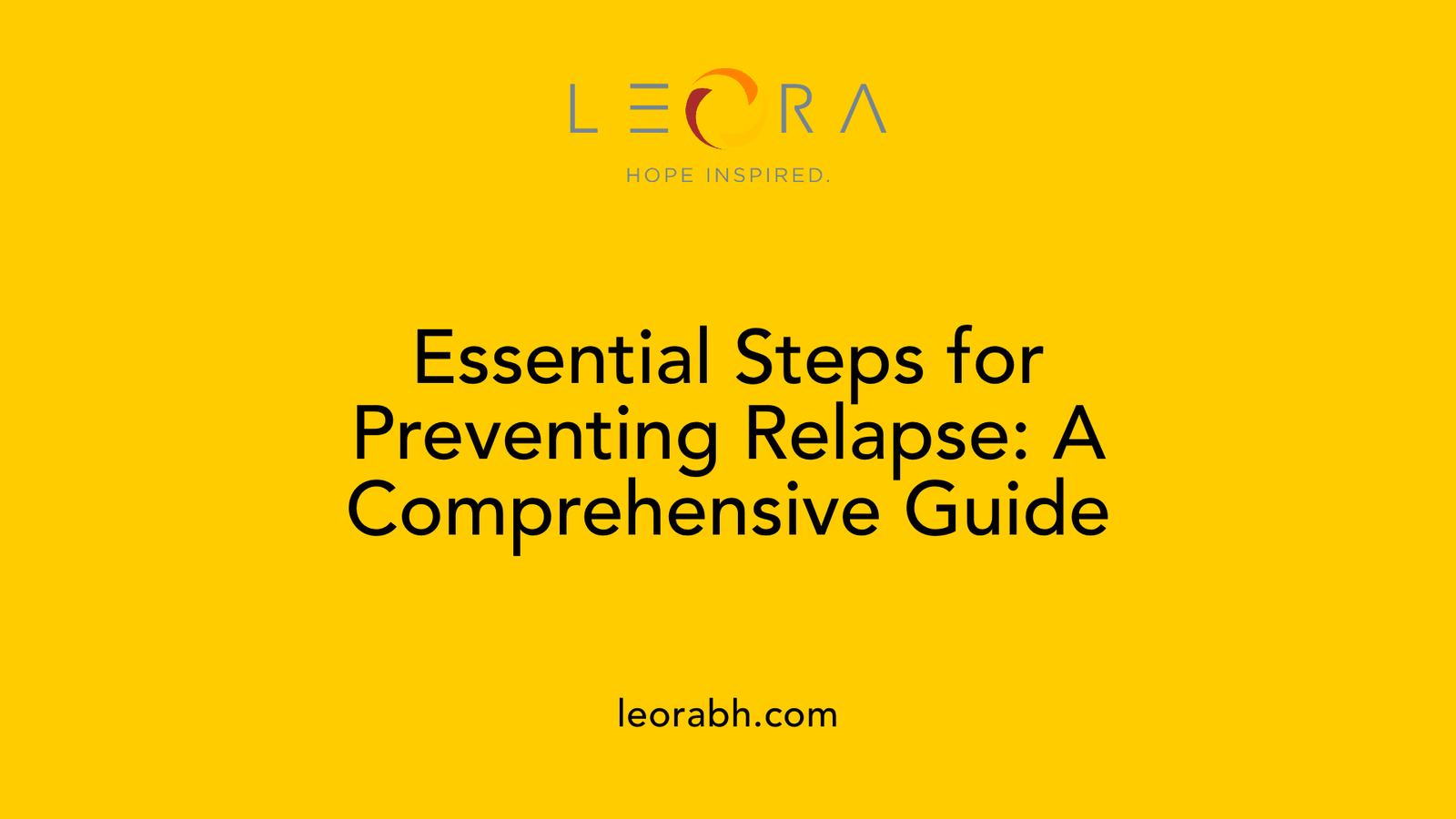 Essential Steps for Preventing Relapse: A Comprehensive Guide