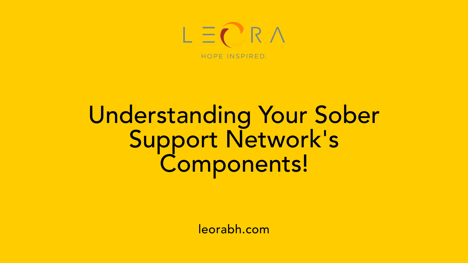 Understanding Your Sober Support Network's Components!
