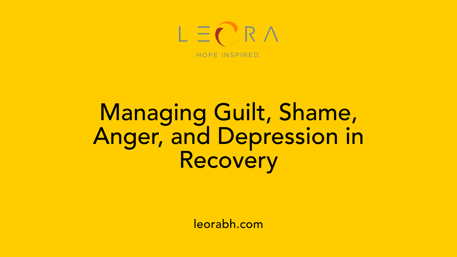 Managing Guilt, Shame, Anger, and Depression in Recovery