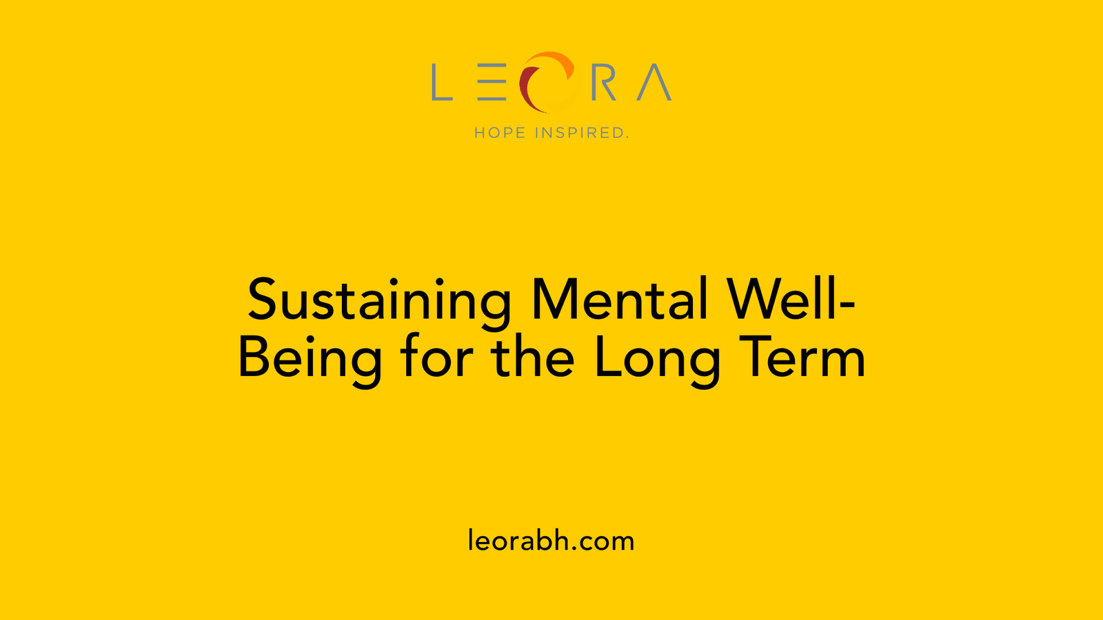 Sustaining Mental Well-Being for the Long Term