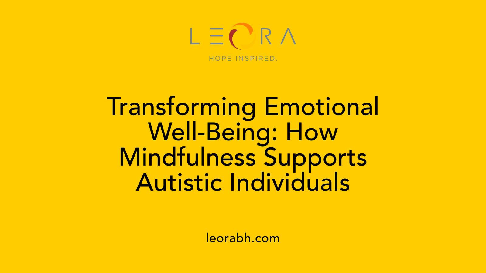 Transforming Emotional Well-Being: How Mindfulness Supports Autistic Individuals