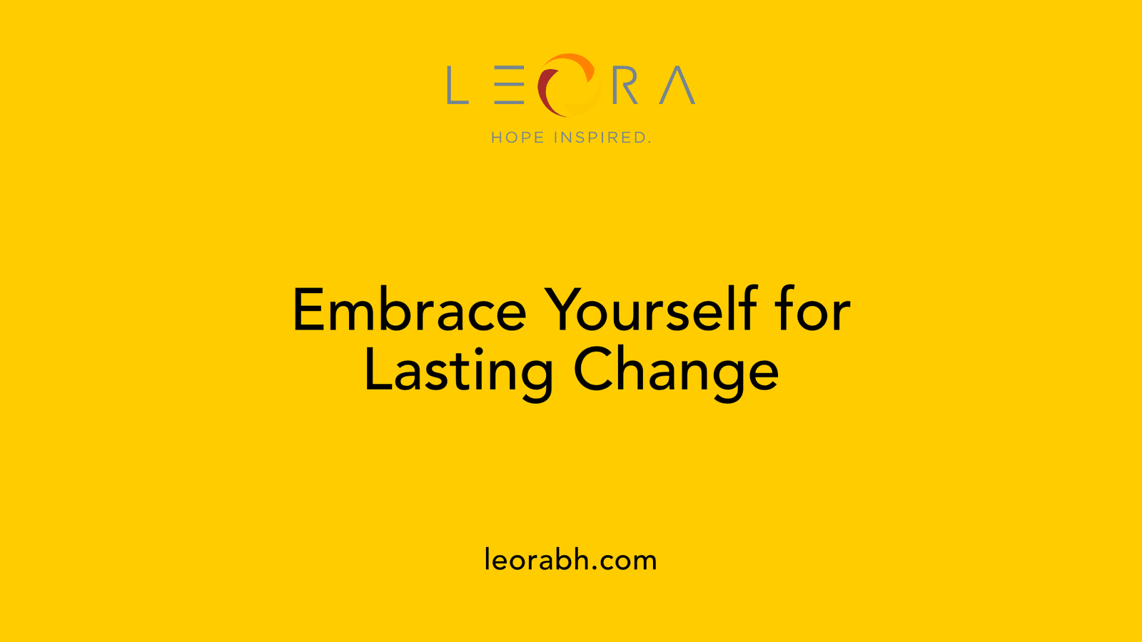 Embrace Yourself for Lasting Change