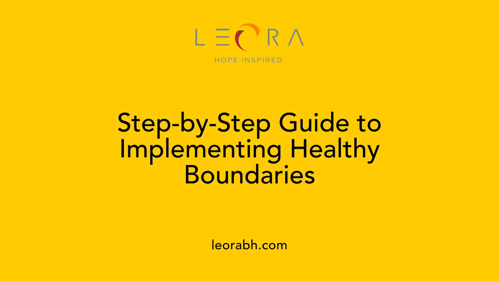 Step-by-Step Guide to Implementing Healthy Boundaries