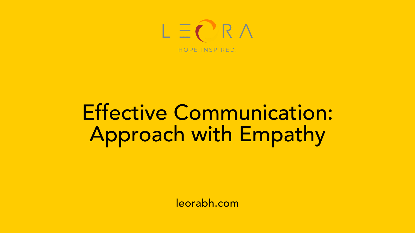 Effective Communication: Approach with Empathy