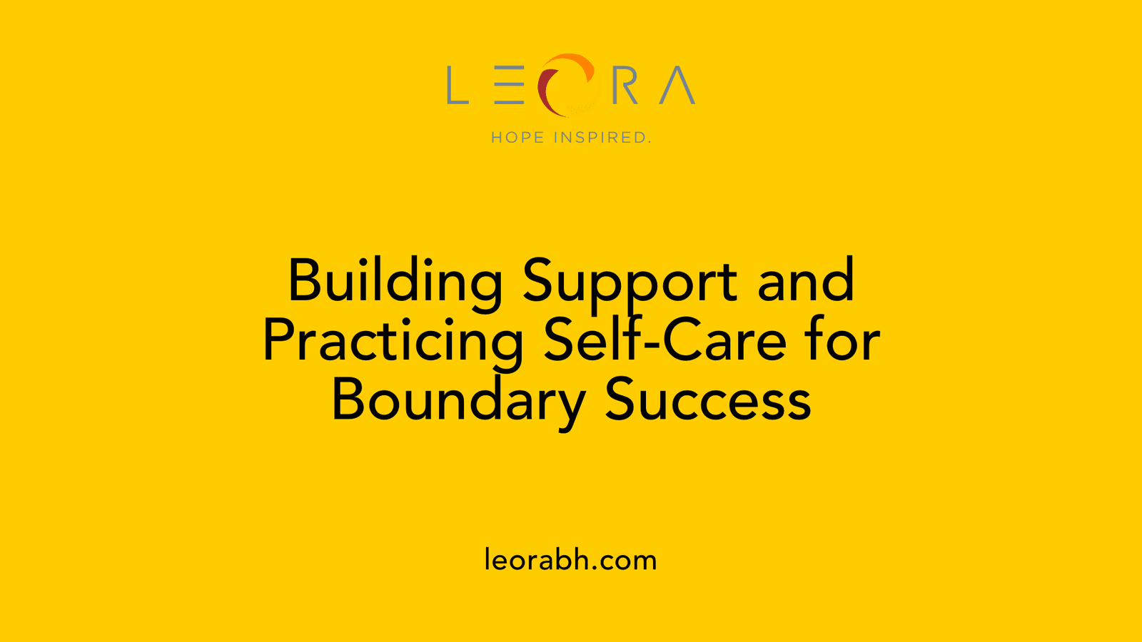 Building Support and Practicing Self-Care for Boundary Success