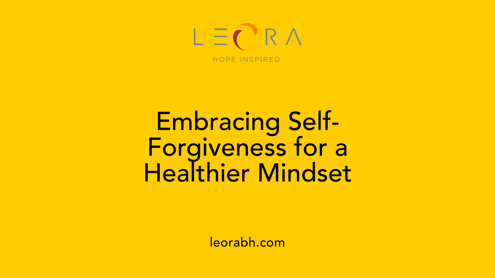 Embracing Self-Forgiveness for a Healthier Mindset