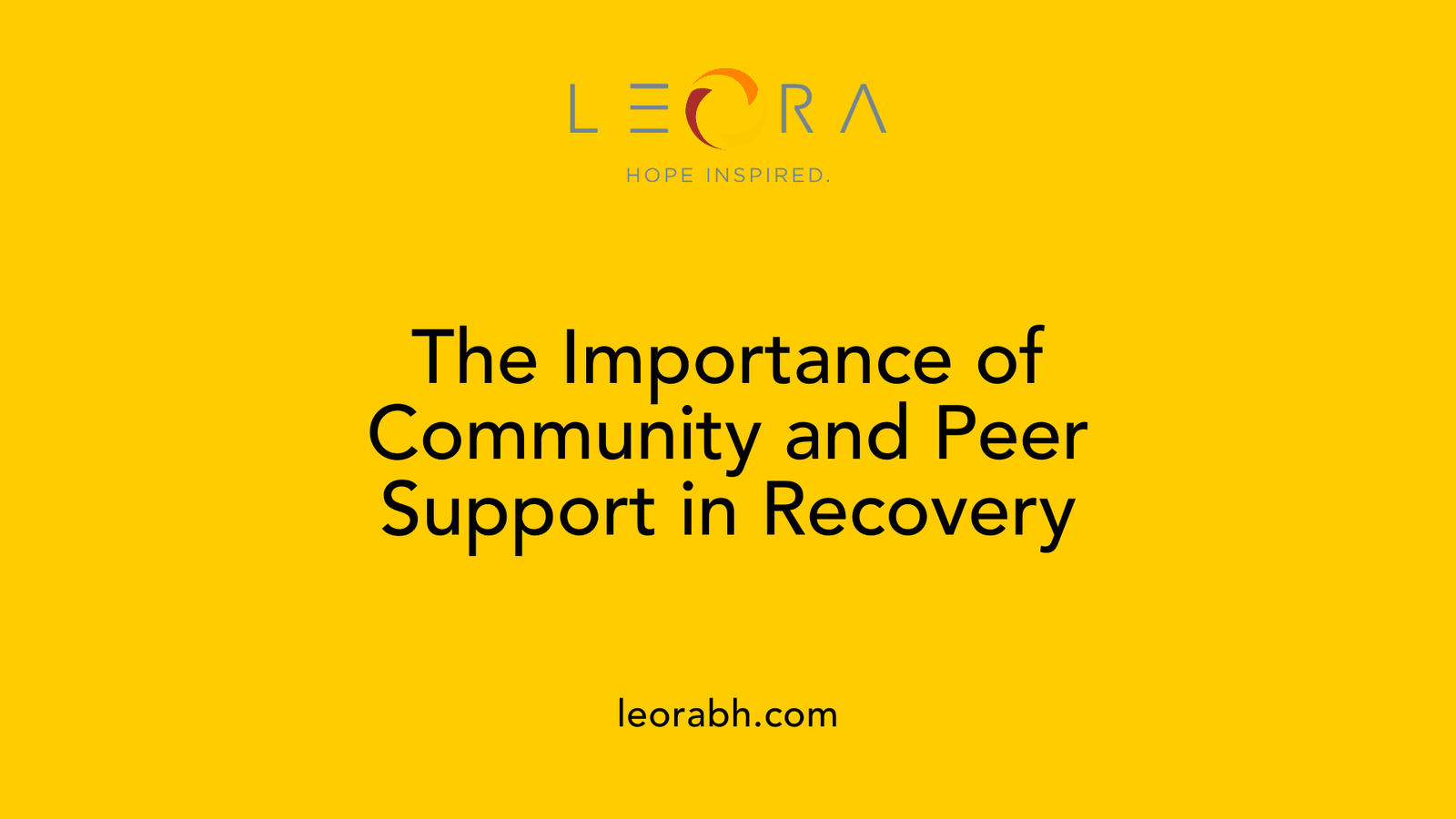 The Importance of Community and Peer Support in Recovery