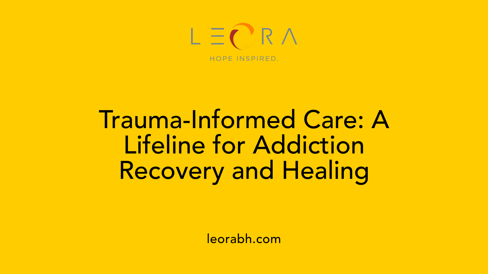 Trauma-Informed Care: A Lifeline for Addiction Recovery and Healing