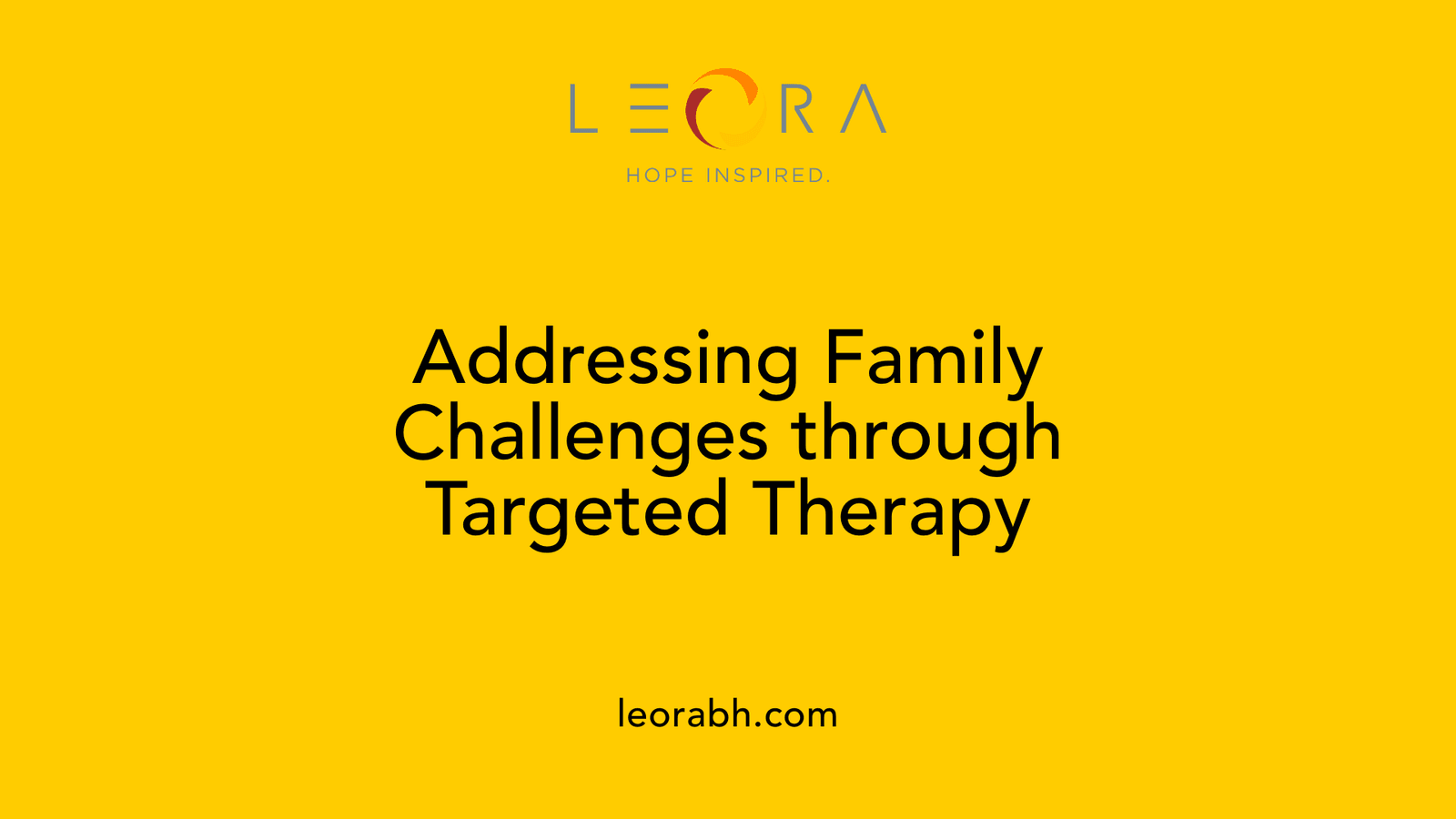 Addressing Family Challenges through Targeted Therapy