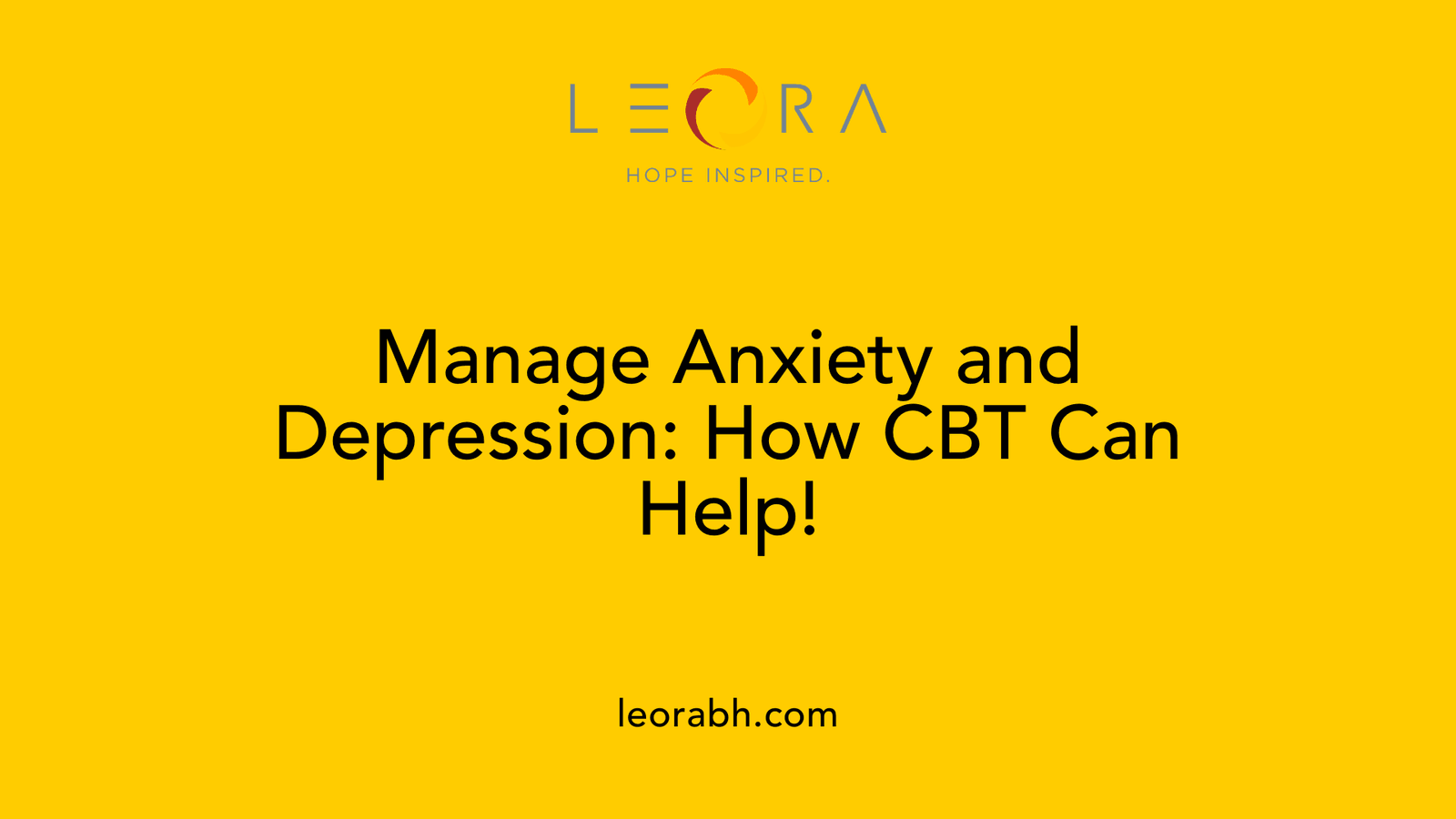 Manage Anxiety and Depression: How CBT Can Help!