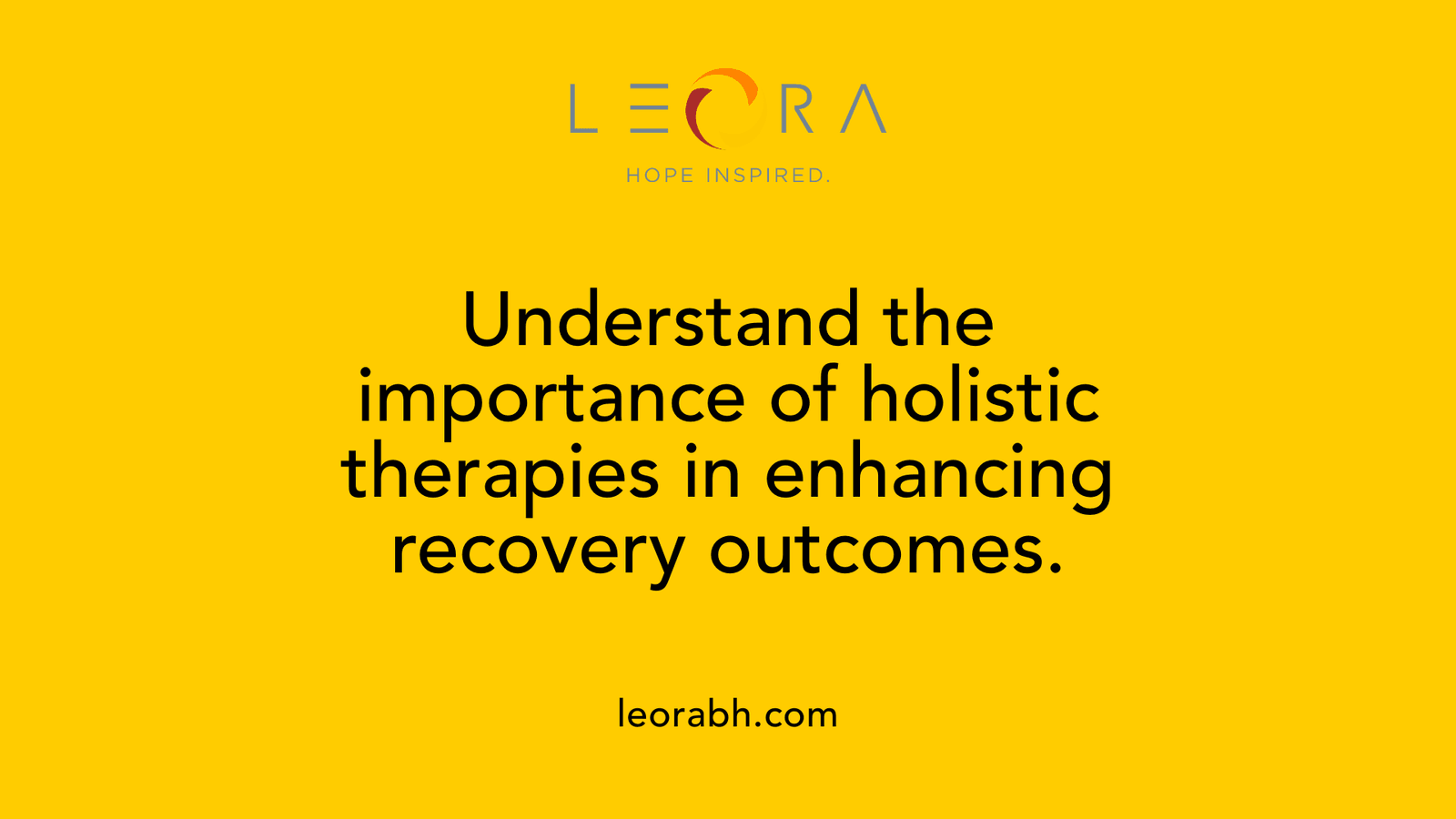 Understand the importance of holistic therapies in enhancing recovery outcomes.