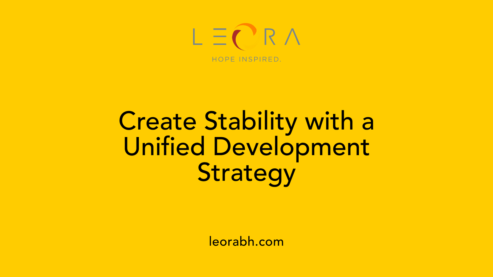 Create Stability with a Unified Development Strategy