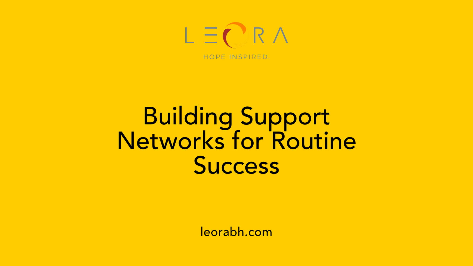 Building Support Networks for Routine Success