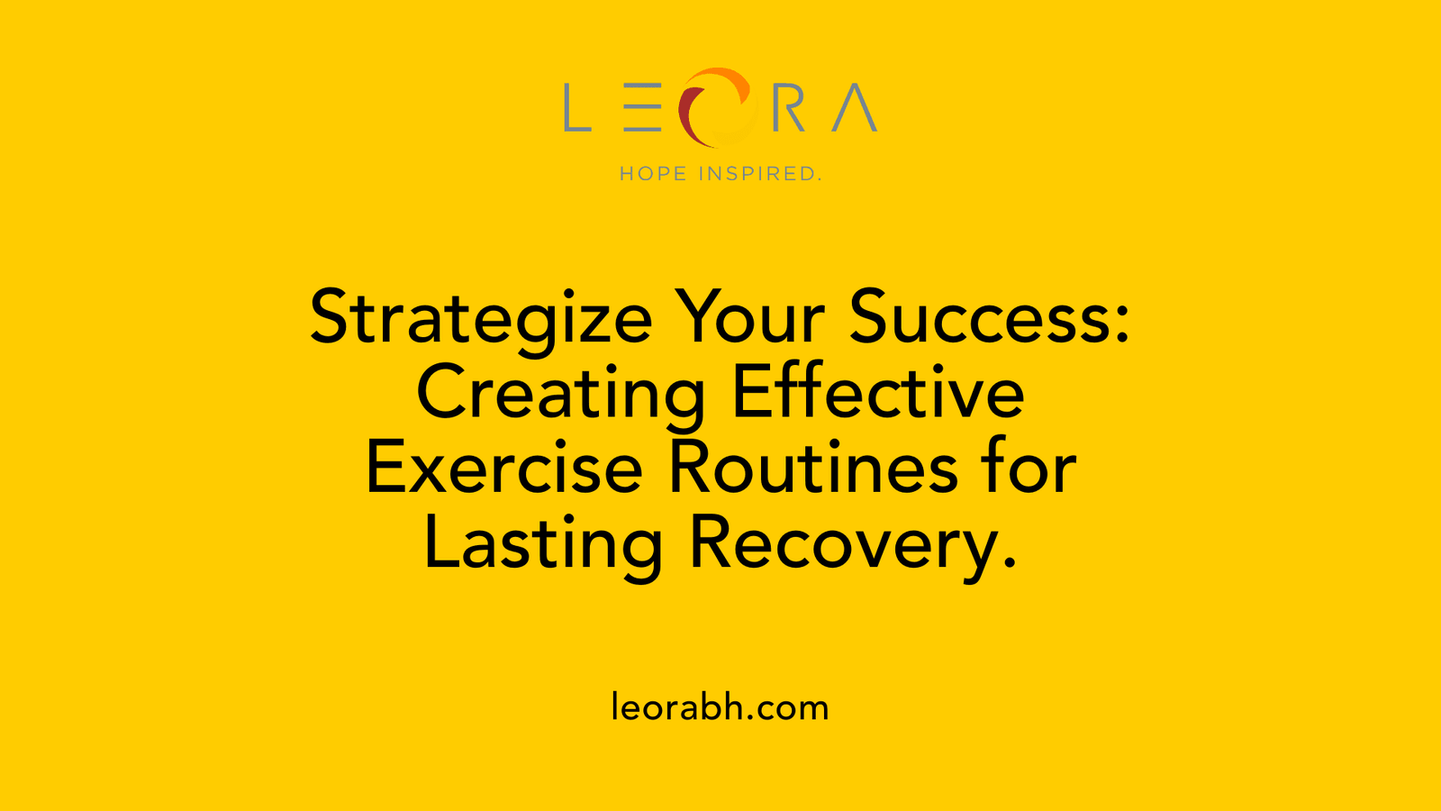 Strategize Your Success: Creating Effective Exercise Routines for Lasting Recovery.