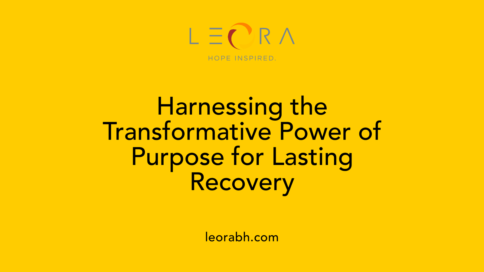 Harnessing the Transformative Power of Purpose for Lasting Recovery